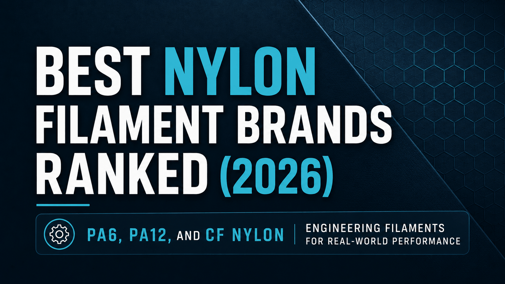 Best Nylon Filament Brands Ranked (2026): PA6, PA12, and CF Nylon Best Nylon Filament Brands Ranked (2026): PA6, PA12, and CF Nylon - A tier-based ranking of the best nylon filament brands for 2026, from premium QC picks to engineering PA6 and PA12, plus the best nylon brand for every use case.