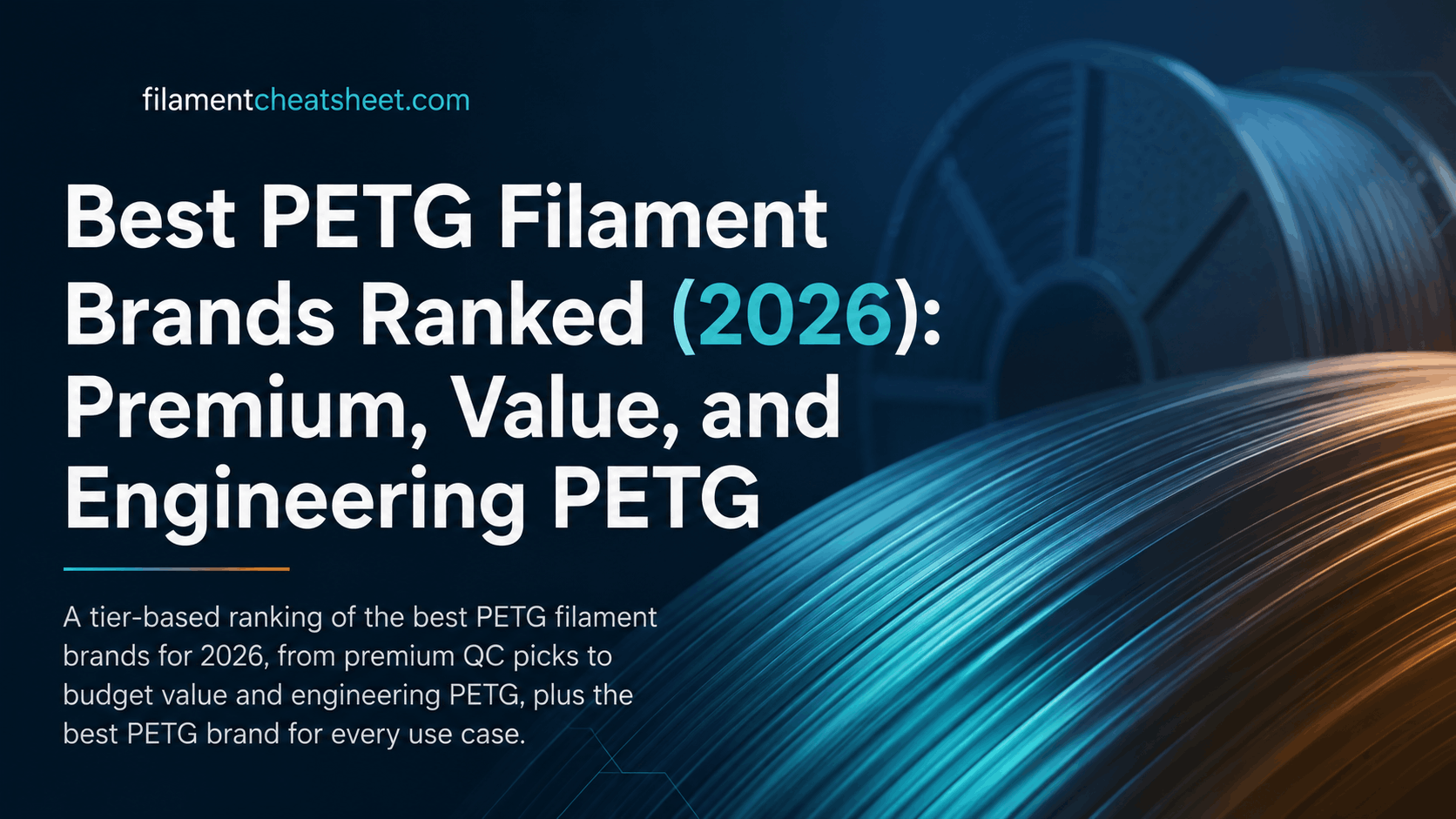 Best PETG Filament Brands Ranked (2026): Premium, Value, and Engineering PETG - comparisons